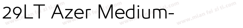 29LT Azer Medium字体转换